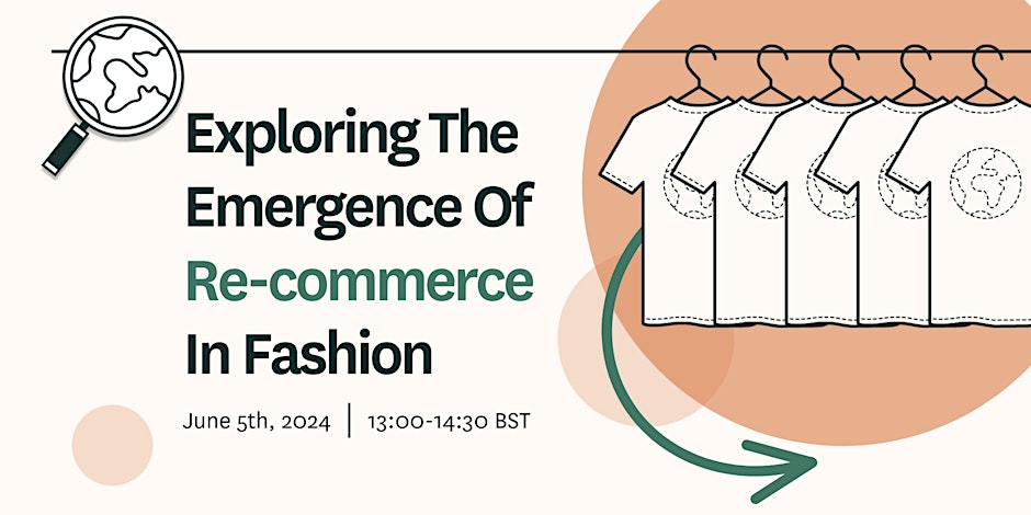 Webinar title image Exploring The Emergence Of Re-commerce In Fashion